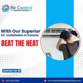 With Our Superior AC Installation in Kanata, Beat 